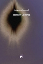 Pendant l'éclipse - propos2editions