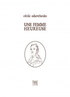 UNE FEMME HEUREUSE - propos2editions