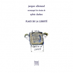 Place de la liberté/Jacques Allemand/Sylvie Dubec