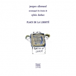 Place de la liberté/Jacques Allemand/Sylvie Dubec